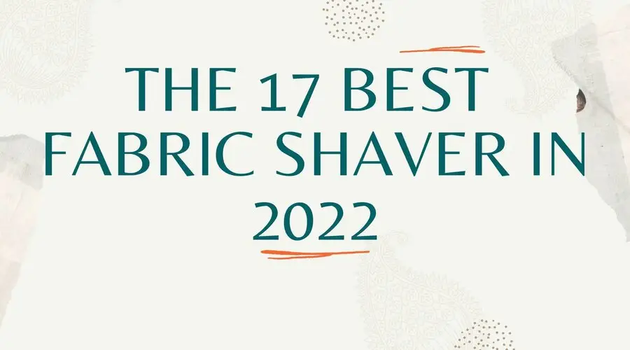 Best fabric shavers